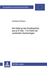Die Haftung Des Kreditinstituts Aus § 37 Abs. 1 S. 4 Aktg Bei Verdeckten Sacheinlagen