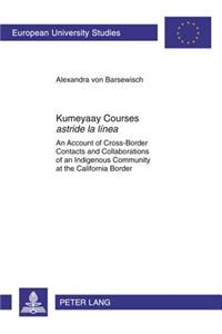 Kumeyaay Courses «Astride La Línea»