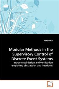 Modular Methods in the Supervisory Control of Discrete Event Systems