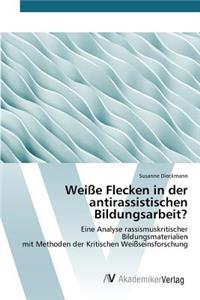 Weiße Flecken in der antirassistischen Bildungsarbeit?