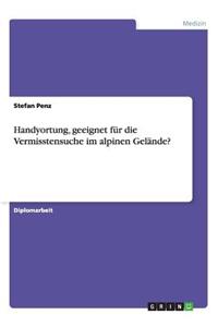 Handyortung, geeignet für die Vermisstensuche im alpinen Gelände?