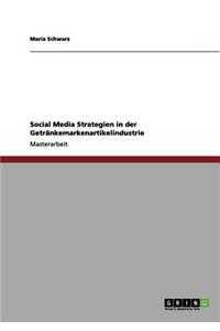 Social Media Strategien in Der Getrankemarkenartikelindustrie