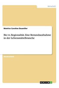 Bio vs. Regionalität. Eine Bestandsaufnahme in der Lebensmittelbranche