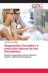 Diagnóstico formativo e inserción laboral de los Periodistas