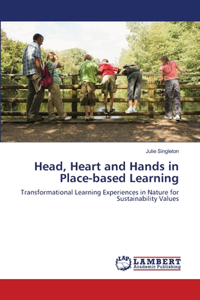 Head, Heart and Hands in Place-based Learning