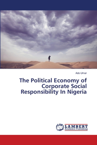 Political Economy of Corporate Social Responsibility In Nigeria