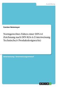 Normgerechtes Falten einer DIN-A1 Zeichnung nach DIN 824-A (Unterweisung Technische/r Produktdesigner/in)