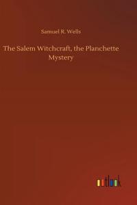 Salem Witchcraft, the Planchette Mystery