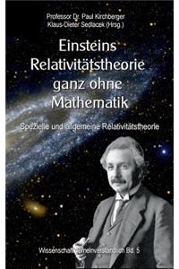 Einsteins Relativitätstheorie ganz ohne Mathematik