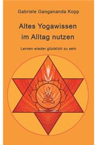 Altes Yogawissen wieder im Alltag nutzen