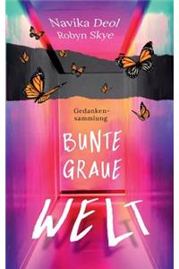 Bunte Graue Welt