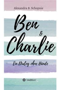 Ben & Charlie - Ein Dialog ohne Hände