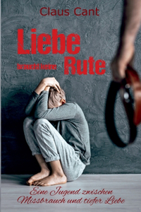 Liebe braucht keine Rute