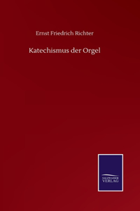 Katechismus der Orgel