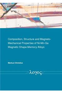 Composition, Structure and Magneto-Mechanical Properties of Ni-Mn-Ga Magnetic Shape-Memory Alloys