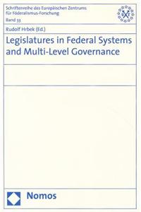 Legislatures in Federal Systems and Multi-Level Governance