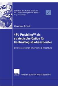 4pl-Providingtm ALS Strategische Option Für Kontraktlogistikdienstleister