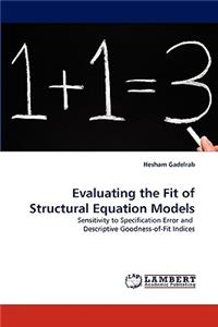 Evaluating the Fit of Structural Equation Models