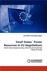 Small States´ Power Resources in EU Negotiations
