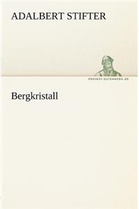 Bergkristall