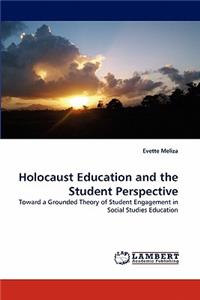 Holocaust Education and the Student Perspective