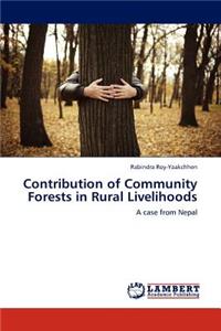 Contribution of Community Forests in Rural Livelihoods