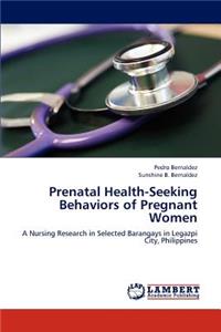 Prenatal Health-Seeking Behaviors of Pregnant Women