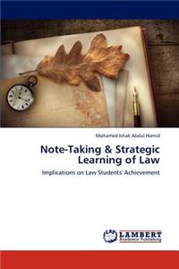 Note-Taking & Strategic Learning of Law