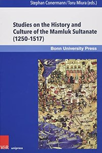 Studies on the History and Culture of the Mamluk Sultanate (1250-1517)