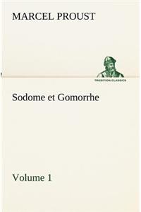 Sodome et Gomorrhe-Volume 1