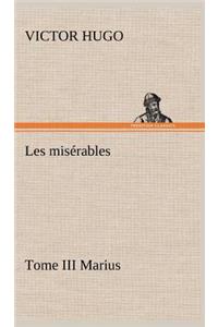 Les misérables Tome III Marius