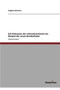 Die Diskussion der Lohnsubventionen am Beispiel der neuen Bundesländer