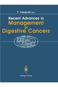 Recent Advances in Management of Digestive Cancers