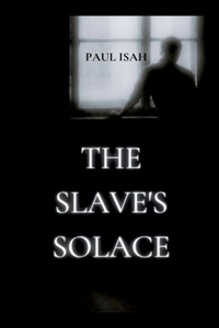 The Slave's Solace
