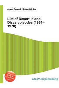 List of Desert Island Discs Episodes (1961-1970)