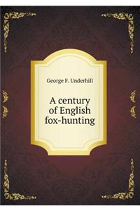 A Century of English Fox-Hunting