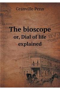 The bioscope or, Dial of life explained