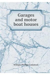 Garages and Motor Boat Houses