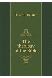 The theology of the Bible