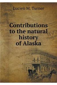 Contributions to the Natural History of Alaska