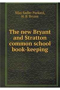The New Bryant and Stratton Common School Book-Keeping