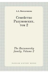 The Razumovsky family. Volume 2