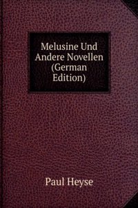 Melusine Und Andere Novellen (German Edition)