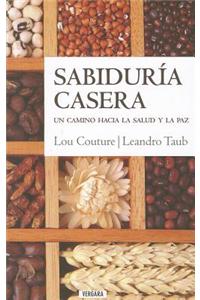 Sabiduria Casera: Un Camino Hacia la Salud y la Paz