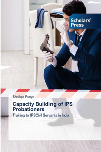 Capacity Building of IPS Probationers