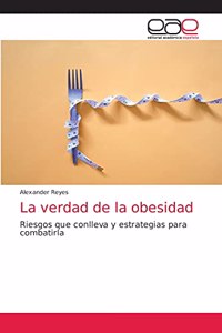 La verdad de la obesidad