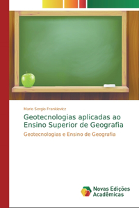 Geotecnologias aplicadas ao Ensino Superior de Geografia