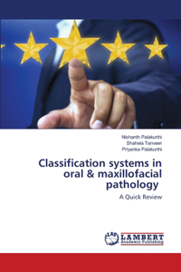 Classification systems in oral & maxillofacial pathology