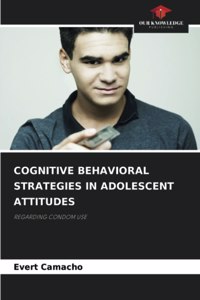 Cognitive Behavioral Strategies in Adolescent Attitudes
