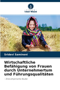 Wirtschaftliche Befähigung von Frauen durch Unternehmertum und Führungsqualitäten
